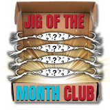 Jig of the Month Club